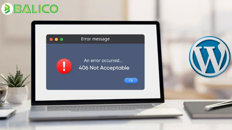 Lỗi 406 Not Acceptable là gì? Nguyên nhân và cách xử lý